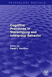 Cognitive Processes in Stereotyping and Intergroup Behavior (Hardcover)