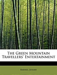 The Green Mountain Travellers Entertainment (Paperback)