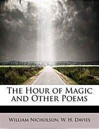 The Hour of Magic and Other Poems (Paperback)