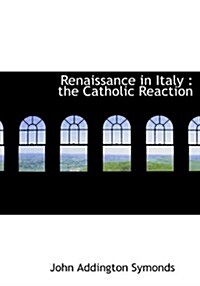 Renaissance in Italy: The Catholic Reaction (Paperback)