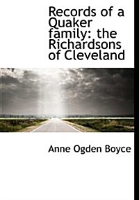 Records of a Quaker Family: The Richardsons of Cleveland (Paperback)