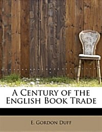 A Century of the English Book Trade (Paperback)