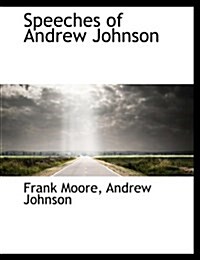 Speeches of Andrew Johnson (Paperback)