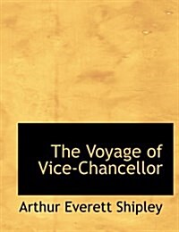 The Voyage of Vice-Chancellor (Paperback)