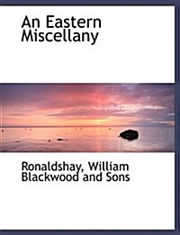 An Eastern Miscellany (Paperback)