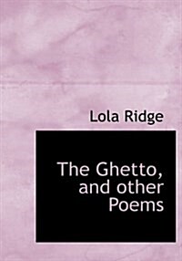 The Ghetto, and Other Poems (Hardcover)