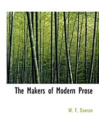 The Makers of Modern Prose (Paperback)