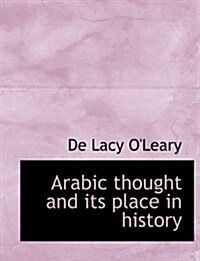 Arabic Thought and Its Place in History (Paperback)