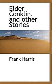 Elder Conklin, and Other Stories (Paperback)
