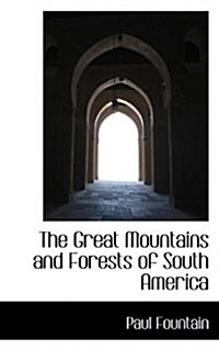 The Great Mountains and Forests of South America (Paperback)