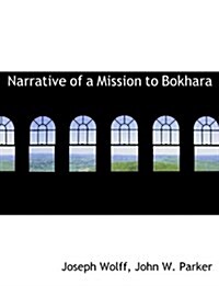 Narrative of a Mission to Bokhara (Paperback)