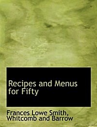 Recipes and Menus for Fifty (Paperback)