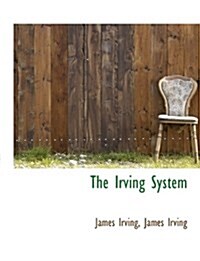 The Irving System (Paperback)