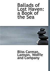 Ballads of Lost Haven: A Book of the Sea (Hardcover)