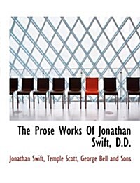 The Prose Works of Jonathan Swift, D.D. (Paperback)