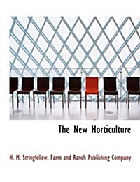 The New Horticulture (Paperback)