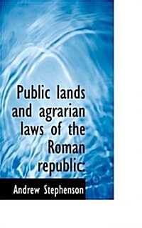 Public Lands and Agrarian Laws of the Roman Republic (Paperback)