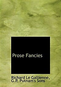 Prose Fancies (Hardcover)