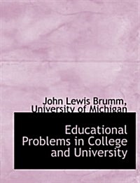 Educational Problems in College and University (Paperback)