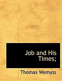 Job and His Times; (Hardcover)