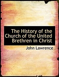 The History of the Church of the United Brethren in Christ (Paperback)