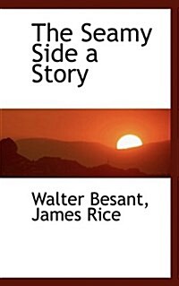 The Seamy Side a Story (Paperback)