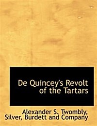 de Quinceys Revolt of the Tartars (Paperback)
