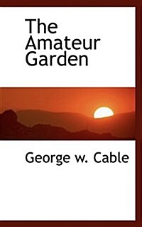 The Amateur Garden (Paperback)