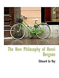 The New Philosophy of Henri Bergson (Hardcover)