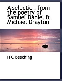 A Selection from the Poetry of Samuel Daniel & Michael Drayton (Hardcover)
