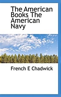 The American Books the American Navy (Paperback)