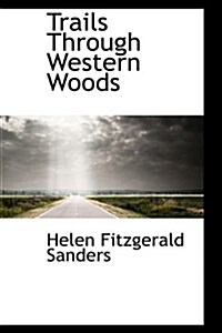 Trails Through Western Woods (Hardcover)