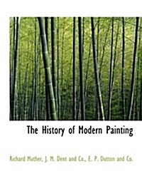 The History of Modern Painting (Hardcover)