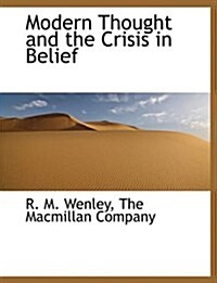 Modern Thought and the Crisis in Belief (Paperback)