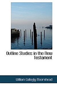 Outline Studies in the New Testament (Hardcover)