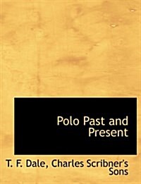 Polo Past and Present (Paperback)