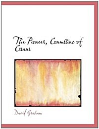 The Pioneer, Conmstinc of Cssans (Paperback)