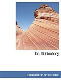 Dr. Muhlenberg (Hardcover)