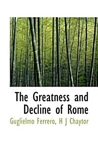 The Greatness and Decline of Rome (Paperback)