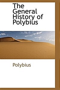 The General History of Polybius (Hardcover)