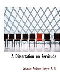 A Dissertation on Servitude (Hardcover)