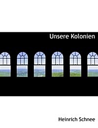 Unsere Kolonien (Hardcover)