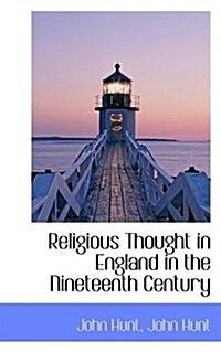 Religious Thought in England in the Nineteenth Century (Paperback)