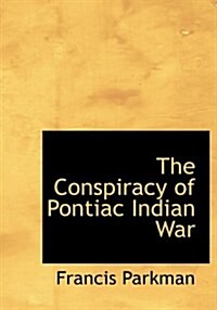 The Conspiracy of Pontiac Indian War (Hardcover)