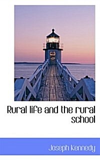 Rural Life and the Rural School (Paperback)