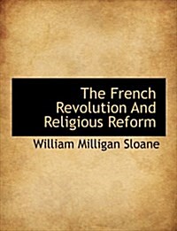 The French Revolution and Religious Reform (Hardcover)