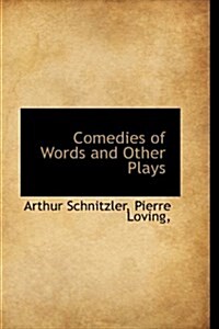 Comedies of Words and Other Plays (Hardcover)