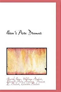 Ibsens Prose Dramas (Hardcover)