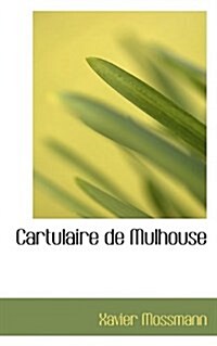 Cartulaire de Mulhouse (Paperback)