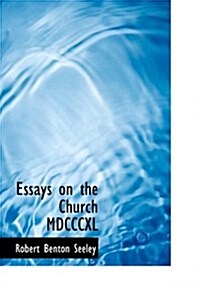Essays on the Church MDCCCXL (Hardcover)